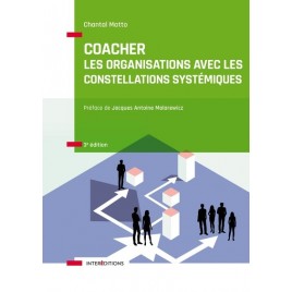 Coacher les organisations avec les constellations systémiques - un livre écrit par Chantal Motto